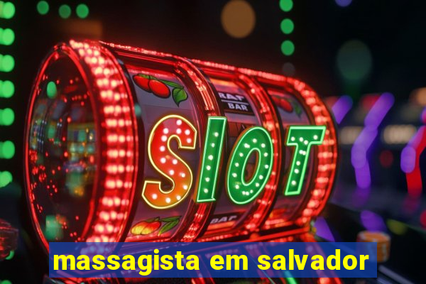 massagista em salvador
